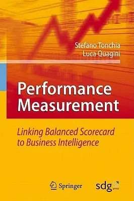 Performance Measurement: Linking Balanced Scorecard to Business Intelligence (2010)