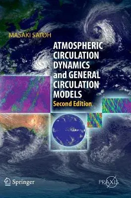 Atmospheric Circulation Dynamics and General Circulation Models (2014)