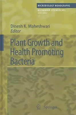 Plant Growth and Health Promoting Bacteria