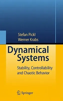 Dynamical Systems: Stability, Controllability and Chaotic Behavior (2010)