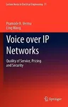 Voice Over IP Networks: Quality of Service, Pricing and Security (2011)