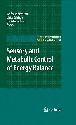 Sensory and Metabolic Control of Energy Balance (2010)