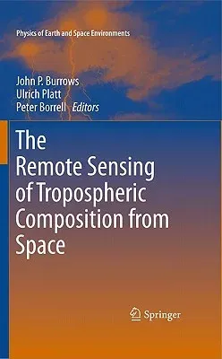 The Remote Sensing of Tropospheric Composition from Space (2011)