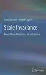 Scale Invariance: From Phase Transitions to Turbulence