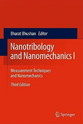 Nanotribology and Nanomechanics, Volume 1: Measurement Techniques and Nanomechanics