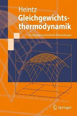 Gleichgewichtsthermodynamik: Grundlagen Und Einfache Anwendungen (2011)