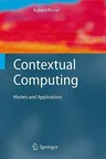 Contextual Computing: Models and Applications (2011)