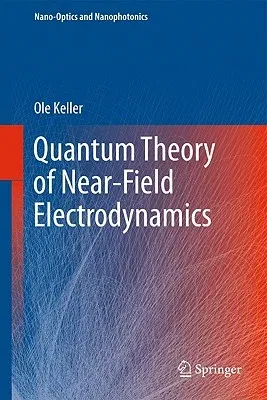 Quantum Theory of Near-Field Electrodynamics (2012)