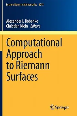 Computational Approach to Riemann Surfaces (2011)