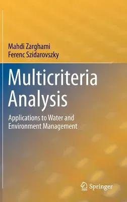 Multicriteria Analysis: Applications to Water and Environment Management (2011)