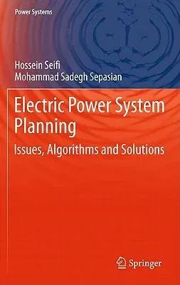 Electric Power System Planning: Issues, Algorithms and Solutions