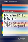 Interactive LISREL in Practice: Getting Started with a SIMPLIS Approach