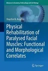 Physical Rehabilitation of Paralysed Facial Muscles: Functional and Morphological Correlates