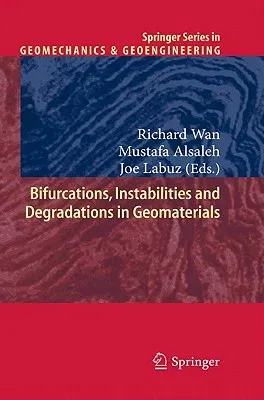 Bifurcations, Instabilities and Degradations in Geomaterials (2011)