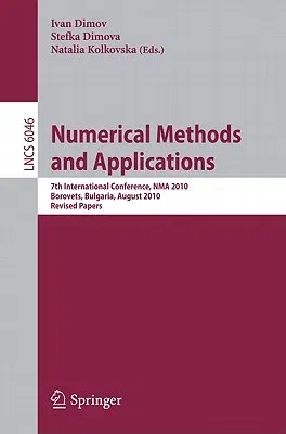 Numerical Methods and Applications: 7th International Conference, NMA 2010 Borovets, Bulgaria, August 20-24, 2010 Revised Papers