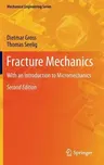 Fracture Mechanics: With an Introduction to Micromechanics (2011)