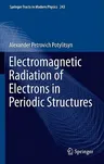 Electromagnetic Radiation of Electrons in Periodic Structures