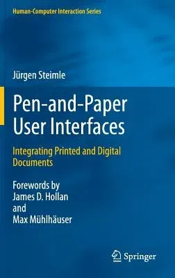 Pen-And-Paper User Interfaces: Integrating Printed and Digital Documents (2012)