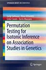 Permutation Testing for Isotonic Inference on Association Studies in Genetics