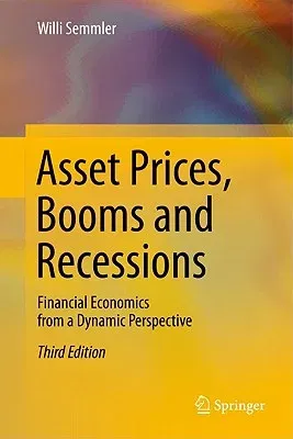 Asset Prices, Booms and Recessions: Financial Economics from a Dynamic Perspective