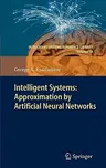 Intelligent Systems: Approximation by Artificial Neural Networks (2011)