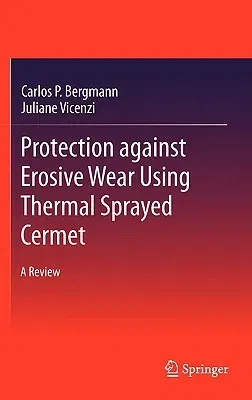 Protection Against Erosive Wear Using Thermal Sprayed Cermet: A Review (2011)