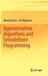 Approximation Algorithms and Semidefinite Programming (2012)