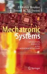 Mechatronic Systems: Analysis, Design and Implementation (2012)