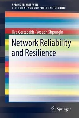 Network Reliability and Resilience (2011)