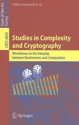 Studies in Complexity and Cryptography: Miscellanea on the Interplay Between Randomness and Computation