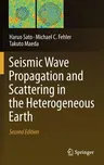 Seismic Wave Propagation and Scattering in the Heterogeneous Earth: Second Edition (2012)