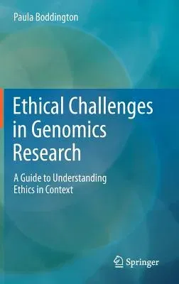 Ethical Challenges in Genomics Research: A Guide to Understanding Ethics in Context (2012)