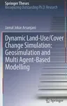 Dynamic Land-Use/Cover Change Simulation: Geosimulation and Multiagent-Based Modelling