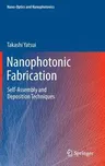 Nanophotonic Fabrication: Self-Assembly and Deposition Techniques (2012)