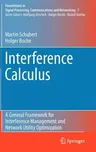 Interference Calculus: A General Framework for Interference Management and Network Utility Optimization (2012)