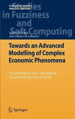 Towards an Advanced Modelling of Complex Economic Phenomena: Pretopological and Topological Uncertainty Research Tools (2012)