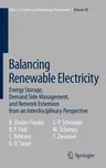 Balancing Renewable Electricity: Energy Storage, Demand Side Management, and Network Extension from an Interdisciplinary Perspective (2012)