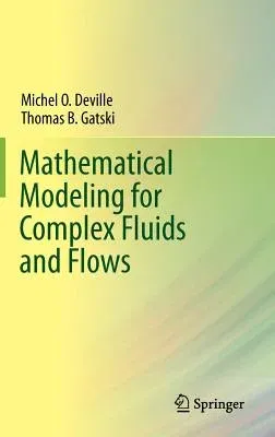 Mathematical Modeling for Complex Fluids and Flows (2012)