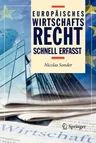 Europäisches Wirtschaftsrecht - Schnell Erfasst (2013)