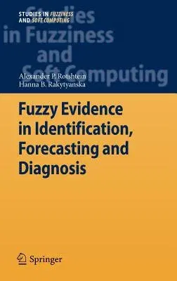 Fuzzy Evidence in Identification, Forecasting and Diagnosis (2012)