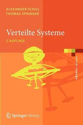 Verteilte Systeme: Grundlagen Und Basistechnologien (2. Aufl. 2012)