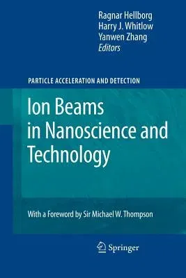 Ion Beams in Nanoscience and Technology (2010)