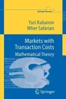 Markets with Transaction Costs: Mathematical Theory (2010)