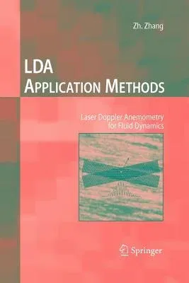 Lda Application Methods: Laser Doppler Anemometry for Fluid Dynamics (2010)