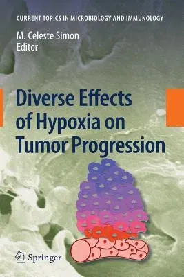 Diverse Effects of Hypoxia on Tumor Progression (2010)