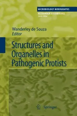 Structures and Organelles in Pathogenic Protists (2010)