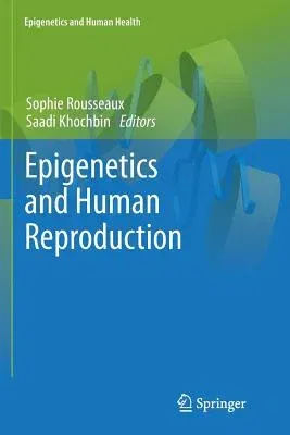 Epigenetics and Human Reproduction (2011)