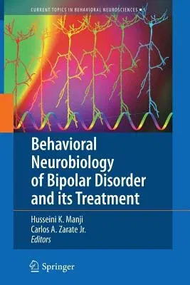 Behavioral Neurobiology of Bipolar Disorder and Its Treatment (2011)