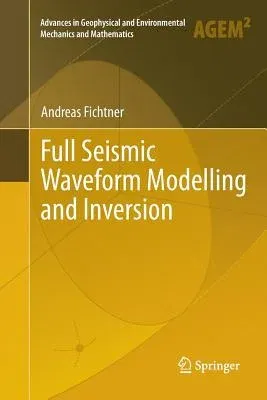 Full Seismic Waveform Modelling and Inversion (2011)