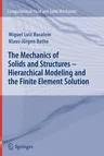 The Mechanics of Solids and Structures - Hierarchical Modeling and the Finite Element Solution (2011)